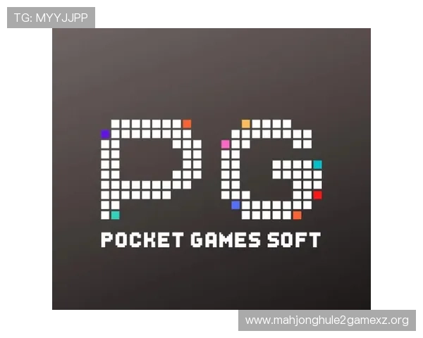 PG电子手机娱乐安全可靠保障玩家资金安全的最佳选择多款热门游戏一站式体验尽情享受手机娱乐新体验 PG电子手机娱乐安全可靠保障玩家资金安全的最佳选择多款热门游戏一站式体验尽情享受手机娱乐新体验